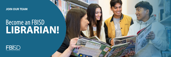 FBISD Librarian with students. Text: Become an FBISD Librarian!